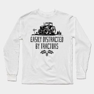 Easily Distracted By Tractors Long Sleeve T-Shirt